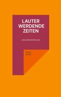 Cover: Lauter werdende Zeiten - BoD - Books on Demand