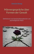 Cover: M&auml;nnergespr&auml;che &uuml;ber Formen der Gewalt - BoD - Books on Demand