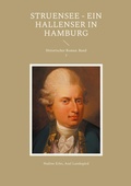 Cover: Struensee - Ein Hallenser in Hamburg - BoD - Books on Demand