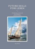 Cover: Future Skills f&uuml;rs Leben - BoD - Books on Demand