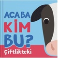 Cover: Acaba Kim Bu - Ciftlikteki Ciltli - Indigo Kitap