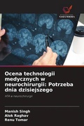 Cover: Ocena technologii medycznych w neurochirurgii: Potrzeba dnia dzisiejszego - Wydawnictwo Nasza Wiedza
