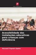 Cover: Acessibilidade das instala&ccedil;&otilde;es educativas para crian&ccedil;as com defici&ecirc;ncia - Edi&ccedil;&otilde;es Nosso Conhecimento