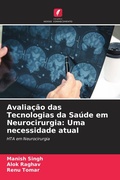 Cover: Avalia&ccedil;&atilde;o das Tecnologias da Sa&uacute;de em Neurocirurgia: Uma necessidade atual - Edi&ccedil;&otilde;es Nosso Conhecimento
