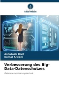 Cover: Verbesserung des Big-Data-Datenschutzes - Verlag Unser Wissen