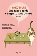 Cover: Una zuppa calda e un gatto sulle gambe - Le narrative;Rizzoli
