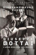 Cover: Giuseppe Bottai. L'uomo migliore del regime - BUR La storia, le storie;Rizzoli