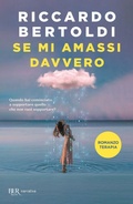 Cover: Se mi amassi davvero - BUR Narrativa;Rizzoli