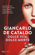 Cover: Dolce vita, dolce morte - BUR Narrativa;Rizzoli