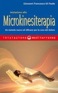 Cover: Iniziazione alla microkinesiterapia. Un metodo nuovo ed efficace per la cura del dolore - Iniziazione;Edizioni Mediterranee