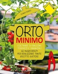 Cover: Orto minimo. Coltivare su balconi, terrazzi e davanzali gli ingredienti per realizzare tante ricette gustose - Giardinaggio;Il Castello