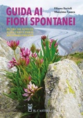 Cover: Guida ai fiori spontanei - Giardinaggio;Il Castello