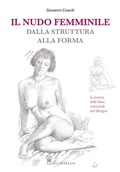 Cover: Il nudo femminile dalla struttura alla forma. La ricerca delle linee essenziali nel disegno - Disegno e tecniche pittoriche;Il Castello