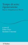 Cover: Tempo di serie: rigenerazione. Riprese. Risignificazioni. Ritorni - Percorsi;Il Mulino