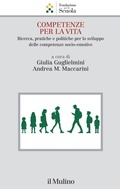 Cover: Competenze per la vita. Ricerca, pratiche e politiche per lo sviluppo delle competenze socio-emotive - Collana della Fondazione per la Scuola della Compagnia di San Paolo;Il Mulino