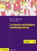 Cover: La teoria sociologica contemporanea - Manuali;Il Mulino