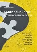 Cover: L' arte del dubbio. La creativit&agrave; nell'incertezza - Aqua;Alvivo Edizioni
