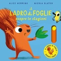 Cover: Il ladro di foglie scopre le stagioni. Con parti mobili - Primi libri;Emme Edizioni