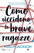 Cover: Come uccidono le brave ragazze - BUR Argentovivo;Rizzoli