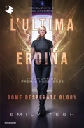 Cover: L' ultima eroina. Some desperate glory - Oscar fantastica sci-fi;Mondadori