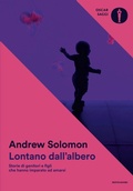 Cover: Lontano dall'albero. Storie di genitori e figli che hanno imparato ad amarsi - Oscar saggi;Mondadori