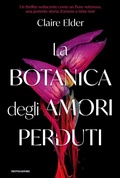 Cover: La botanica degli amori perduti - Omnibus;Mondadori