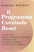 Cover: Il Programma Cortisolo Reset. 5 passi per riequilibrare gli ormoni, perdere peso, ridurre lo stress e ritrovare l'energia - Vivere meglio;Mondadori
