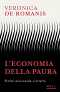 Cover: L' economia della paura. Perch&eacute; conservando si arretra - Frecce;Mondadori