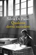 Cover: Qualcosa dovr&agrave; succedere - Romanzi e racconti;Marsilio