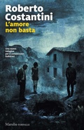 Cover: L' amore non basta. Una nuova indagine per il commissario Balistreri - Farfalle;Marsilio