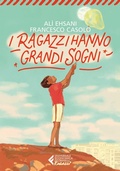 Cover: I ragazzi hanno grandi sogni - Universale economica. Ragazzi;Feltrinelli