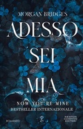 Cover: Adesso sei mia. Now you're mine - Anagramma;Newton Compton Editori