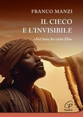 Cover: Il cieco e l'invisibile. 'Nel buio ho visto Dio' - Al pozzo di Sic&agrave;r;Paoline Editoriale Libri