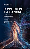 Cover: Connessione e vocazione. La vita consacrata nell'era digitale - A proposito di...;Paoline Editoriale Libri