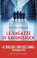 Cover: Le ragazze di Ravensbruck - I volti della storia;Newton Compton Editori