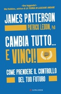 Cover: Cambia tutto... e vinci! Come prendere il controllo del tuo futuro - Nuovo Cammeo;Longanesi