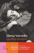 Cover: La vita sempre - Narratori della Fenice;Guanda