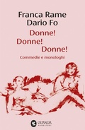 Cover: Donne! Donne! Donne! Commedie e monologhi - Narratori della Fenice;Guanda
