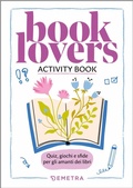 Cover: Booklovers. Activity book. Quiz, giochi e sfide per gli amanti dei libri - Demetra