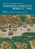 Cover: Trading at the Edge of Empires. Francesco Carletti's World, c. 1600 - I Tatti research series;Officina Libraria