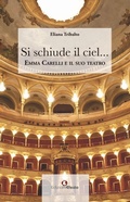 Cover: Si schiude il ciel... Emma Carelli e il suo teatro - Origo gentis;Edizioni Efesto