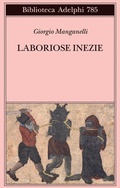 Cover: Laboriose inezie - Biblioteca Adelphi;Adelphi