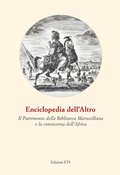 Cover: Enciclopedia dell'Altro. Il patrimonio della Biblioteca Marucelliana e la conoscenza dell'Africa - Fuori dal margine;Edizioni ETS
