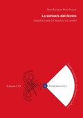 Cover: La sintaxis del l&eacute;xico. Ling&uuml;&iacute;stica para la Gram&aacute;tica del espa&ntilde;ol - InterLinguistica;Edizioni ETS