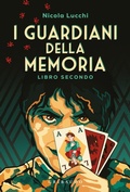 Cover: I guardiani della memoria. Vol. 2 - I guardiani della memoria;Fantasy. Kimera;Gribaudo