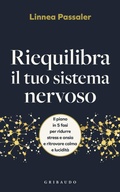 Cover: Riequilibra il tuo sistema nervoso. Il piano in 5 fasi per ridurre stress e ansia e ritrovare calma e lucidit&agrave; - Salute e cibo;Gribaudo