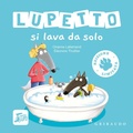 Cover: Lupetto si lava da solo. Amico lupo. Ediz. limitata - Gribaudo