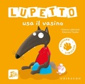Cover: Lupetto usa il vasino. Amico lupo. Ediz. limitata - Gribaudo