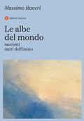 Cover: Le albe del mondo. Racconti sacri dell'inizio - I Robinson. Letture;Laterza