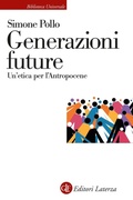 Cover: Generazioni future. Un'etica per l'Antropocene - Biblioteca universale Laterza;Laterza